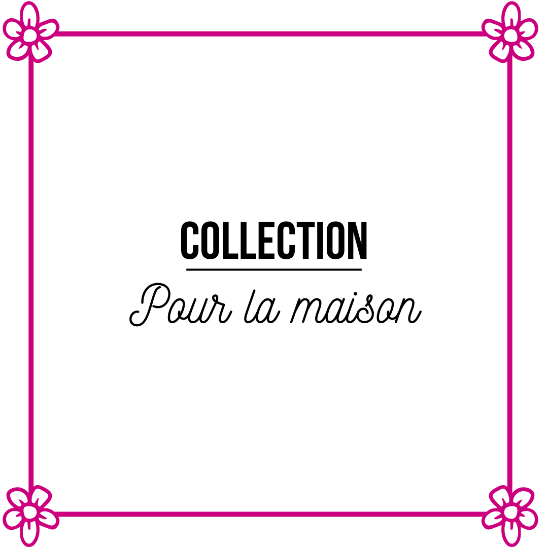 Pour la maison